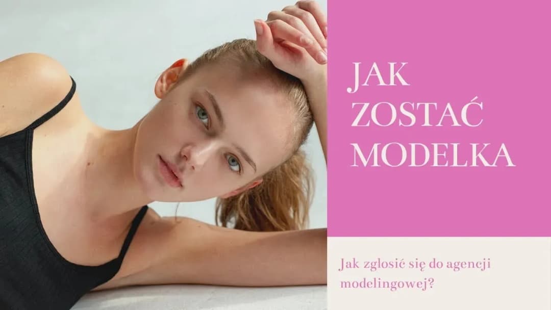 Jak zostać modelką po 30? Odkryj sekrety sukcesu w modelingu